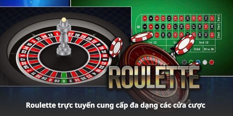 Roulette trực tuyến cung cấp đa dạng các cửa cược
