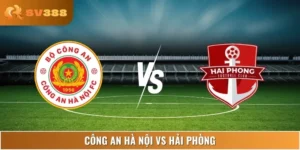 Soi Kèo Công An Hà Nội Vs Hải Phòng 17:00 22/06 V.League 1
