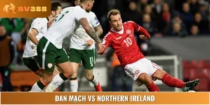 Nhận Định Đan Mạch Vs Northern Ireland Vào Lúc 00:00 08/06