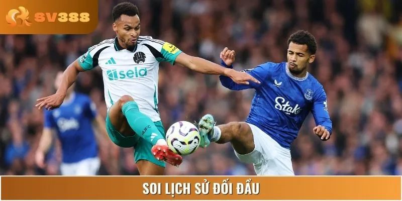 Đánh giá toàn diện Newcastle United vs Everton trước trận đấu