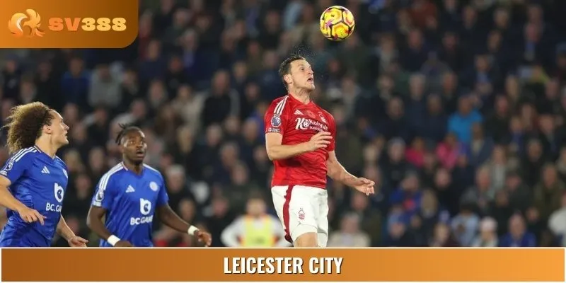 Đội hình giữa Nottingham Forest vs Leicester City