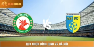 Soi Kèo Quy Nhơn Bình Định Vs Hà Nội 17:00 22/06 V.League 1