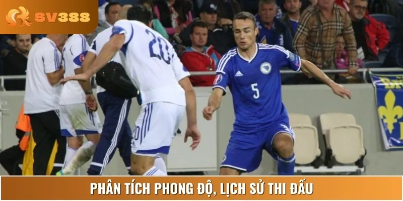 Phong độ thi đấu của Bosnia and Herzegovina vs Israel gần đây