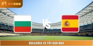 Soi Kèo Bulgaria Vs Tây Ban Nha 01:45 05/09 Giải Châu Âu