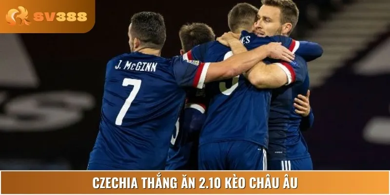 Mức ăn 2.10 hấp dẫn dành cho lựa chọn thắng của Czechia