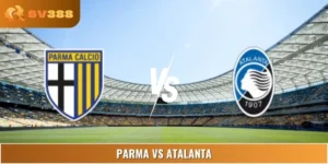 Nhận Định, Soi Kèo Parma Vs Atalanta 07:00 31/08 Serie A