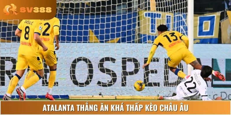 Kèo châu Âu nghiêng hẳn về Atalanta, tỷ lệ ăn khá thấp
