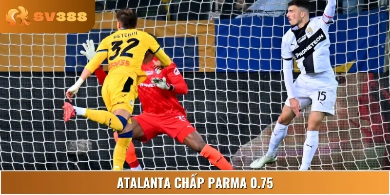 Atalanta được đánh giá cao hơn Parma với kèo chấp 0.75 trái