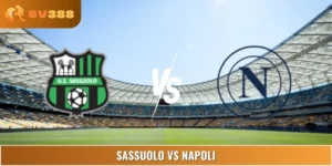Nhận Định, Soi Kèo Sassuolo Vs Napoli 07:00 24/08 Serie A
