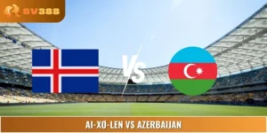 Dự Đoán Tỷ Số Ai-Xơ-Len Vs Azerbaijan, 01:45 06/09 Vl Wc