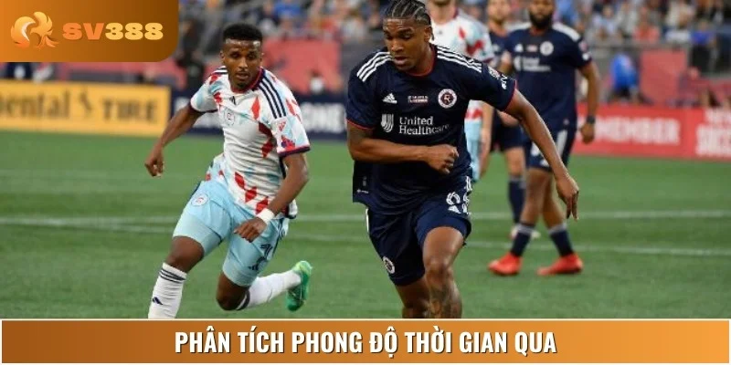 Nhận định lịch sử, phong độ của Chicago Fire vs New England Revolution