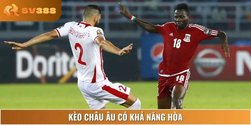 Tỷ lệ cược châu Âu cho thấy kết quả hòa rất dễ xảy ra