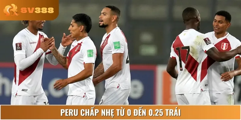 Kèo châu Á cân bằng, Peru nhỉnh hơn nhờ lợi thế sân nhà
