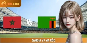 Soi Kèo Nhà Cái Zambia Vs Ma Rốc 20:00 Ngày 08/09 VL WC